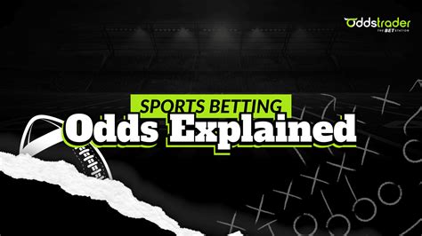 Sports Betting Odds Explained: A New Bettor’s Guide